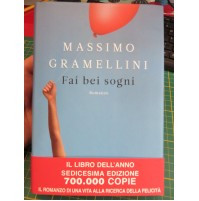 MASSIMO GRAMELLINI - FAI BEI SOGNI - Romanzo Longanesi -