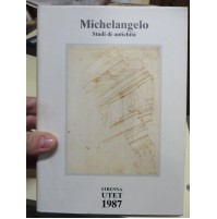 MICHELANGELO - STUDI DI ANTICHITA' - STRENNA UTET 1987 -