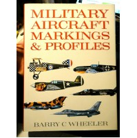 MILITARY AIRCRAFT MARKINGS & PROFILES  BARRY C WHEELER - COLORAZIONI AEROPLANI