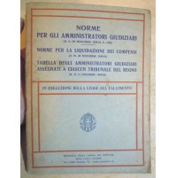 NORME PER GLI AMMINISTRATORI GIUDIZIARI - LEGGE SUL FALLIMENTO - 1930 - (LN4)