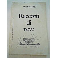 RACCONTI DI NEVE PASS EDITRICE - ED. FUORI COMMERCIO 1982 - SUPPL.TO RIVISTA SCI