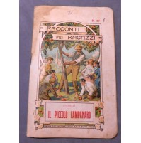 RACCONTI PEI RAGAZZI - GIANELLI - IL PICCOLO CAMPANARO - TORINO 1913