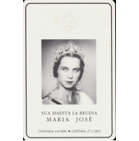 RARO SANTINO FUNEBRE - SUA MAESTA' LA REGINA MARIA JOSE' 1906-2001