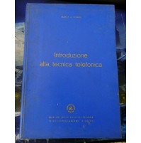 RUDOLF A. STORCH - INTRODUZIONE ALLA TECNICA TELEFONICA - SIEMENS - 1962