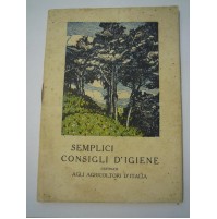 SEMPLICI CONSIGLI D'IGIENE - AGLI AGRICOLTORI D'ITALIA - PIANEZZA 1924 C9-114