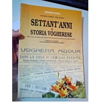 SETTANT'ANNI DI STORIA VOGHERESE - VOGHERA - DAL 1928 AL 1998 - COP EDIT OLTREPO