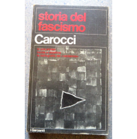 STORIA DEL FASCISMO - CAROCCI - GARZANTI - 1a EDIZIONE 1972