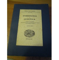 THOMAS HUNT MORGAN - EMBRIOLOGIA E GENETICA - EINAUDI 1941 -  L-14