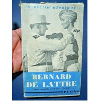 Un destin héroïque Bernard de Lattre: ROBERT GARRIC - PLON - 1952