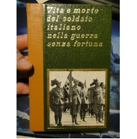 VITA E MORTE DEL SOLDATO ITALIANO NELLA GUERRA SENZA FORTUNA - 1973 - VOL. V