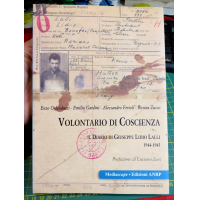VOLONTARIO DI COSCIENZA - Il Diario di Giuseppe Lidio Lalli 1944-1945 DEPORTATO